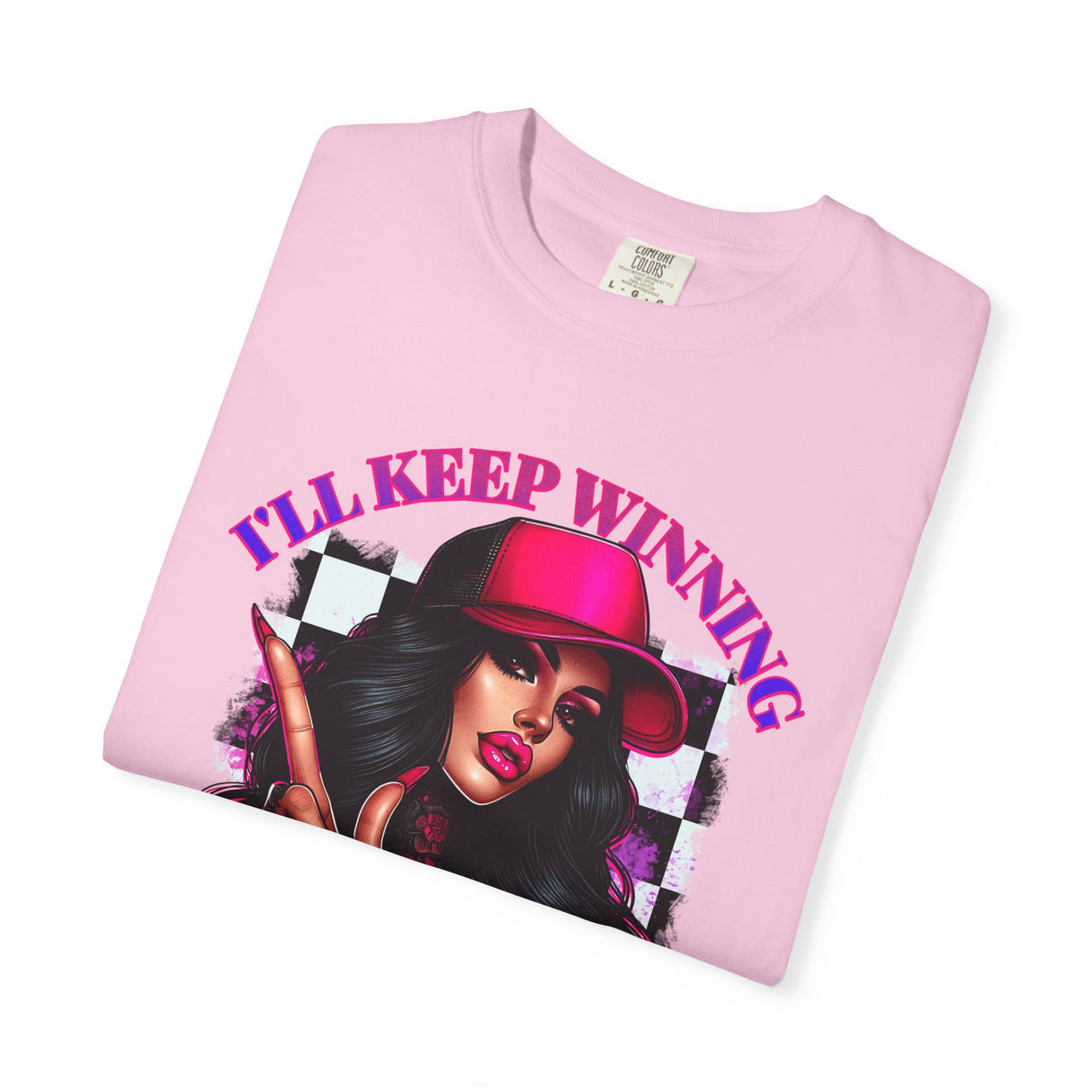 Unisex Garment-Dyed T-Shirt - "I'll Keep Winning, You Will Always Be a Fucking Loser" Graphic Tee