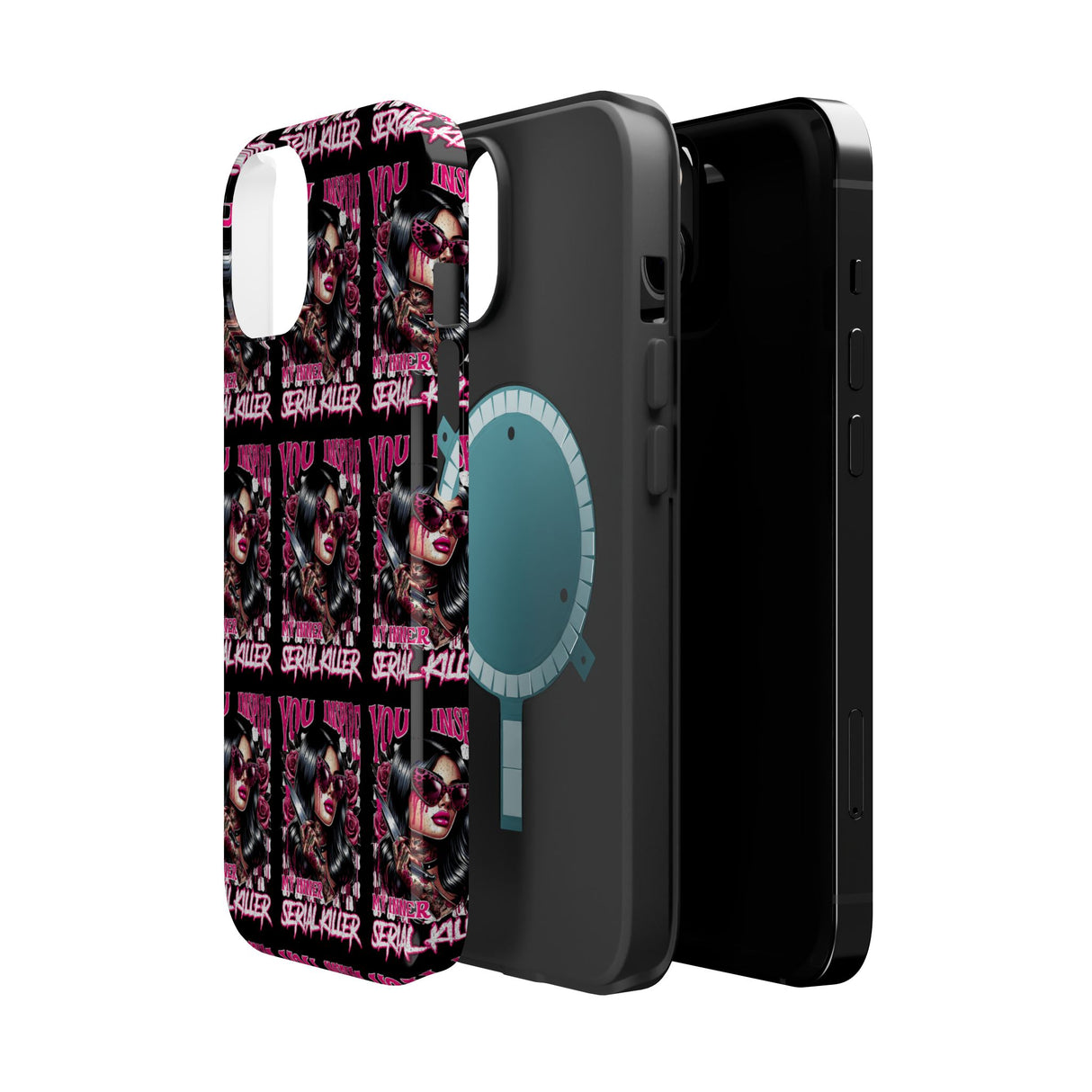 ***EXCLUSIVE***You Inspire My Inner Serial Killer - Magnetic Tough Cases - Edgy Phone Protection for Bold Style