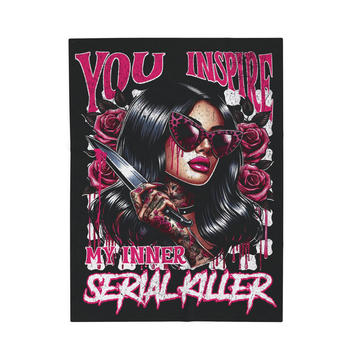 You Inspire My Inner Serial Killer - Velveteen Plush Blanket - Cozy Decorative Throw for Home