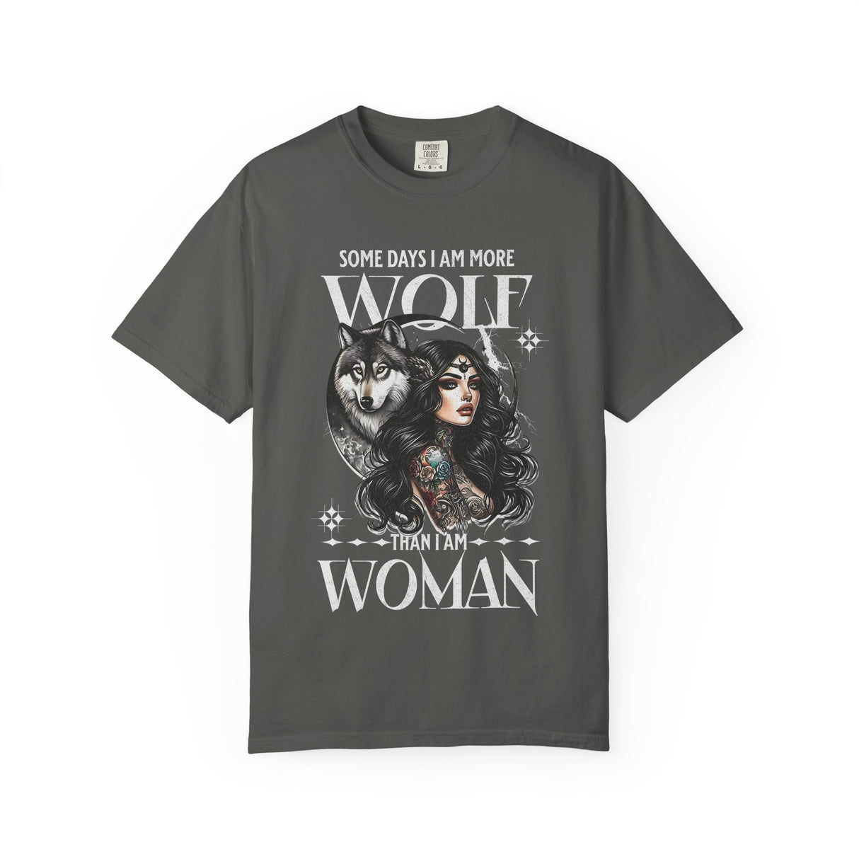 Some Days I Am More Wolf Than I Am Woman T-Shirt | Wolf Woman Illustration