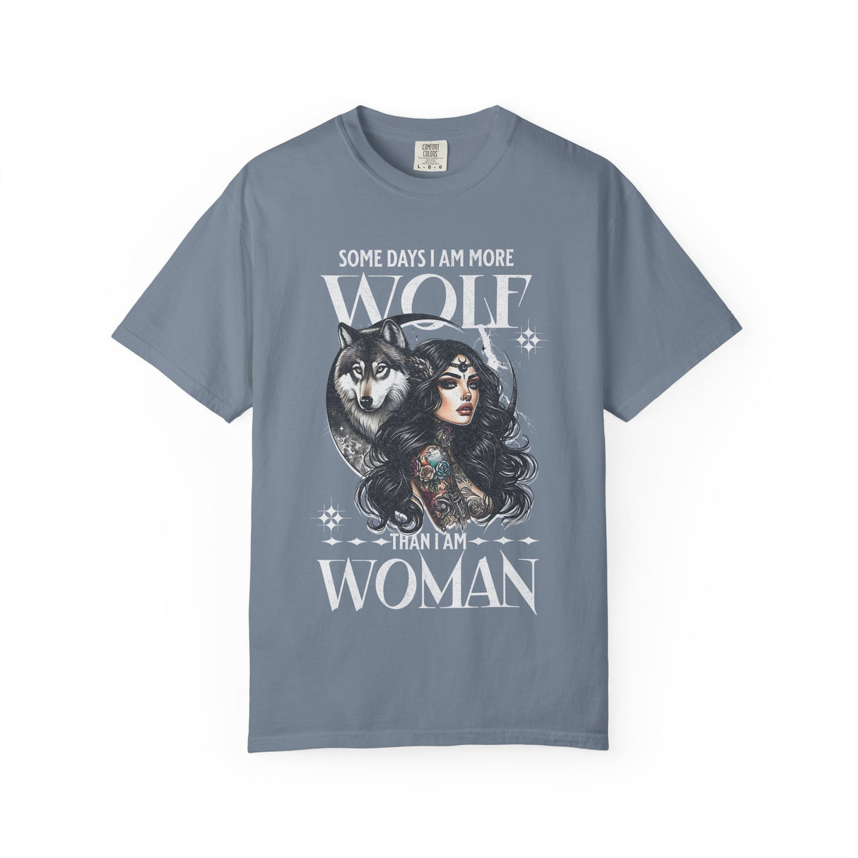 Some Days I Am More Wolf Than I Am Woman T-Shirt | Wolf Woman Illustration