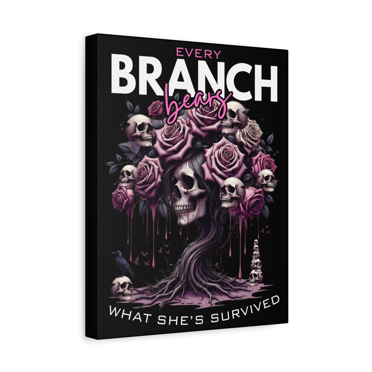 Every Branch Bears What She’s Survived' - Inspirational Wall Art Canvas