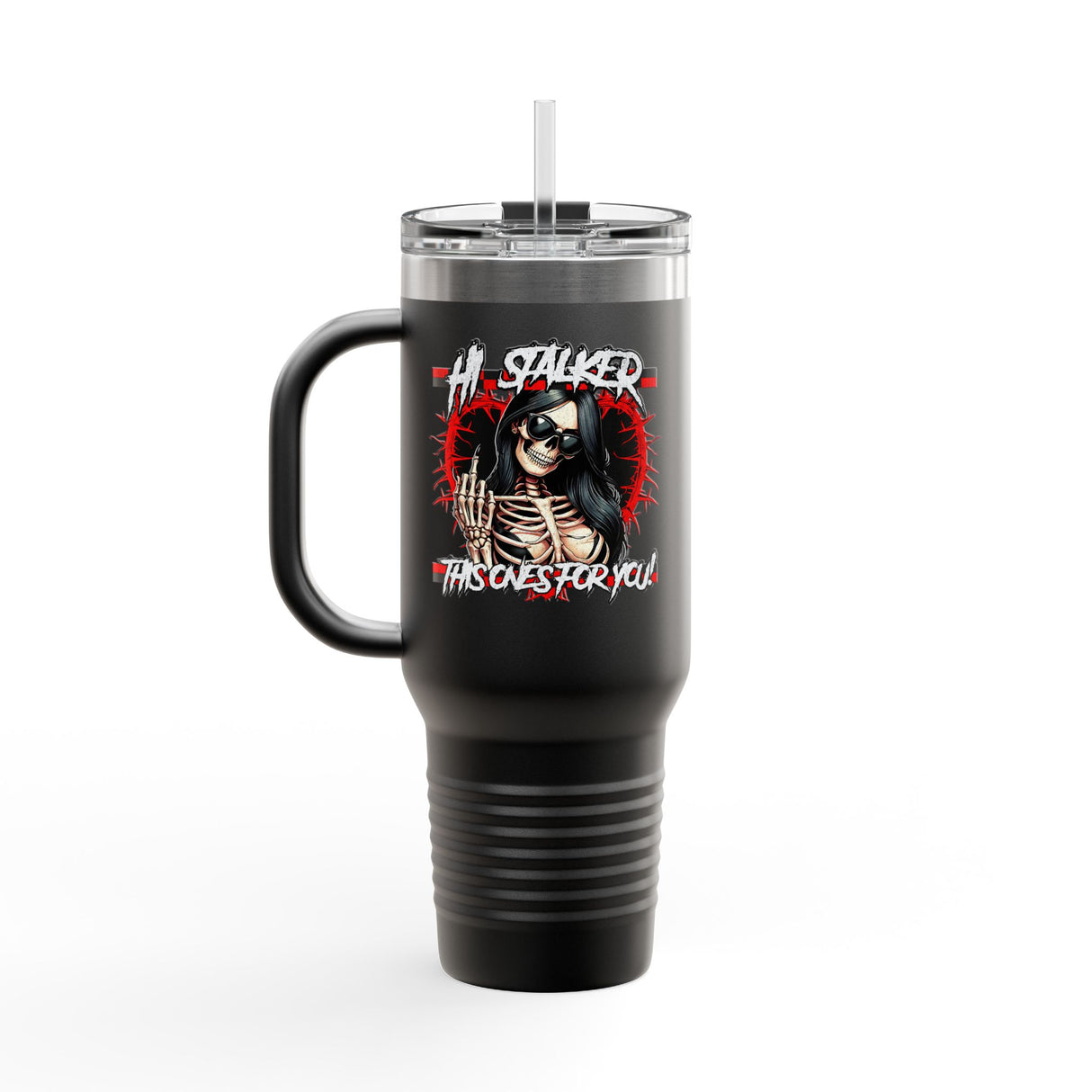 "I'm A Stalker, This One's For You" Insulated Travel Mug, 40oz - Fun & Unique Design for Coffee Lovers