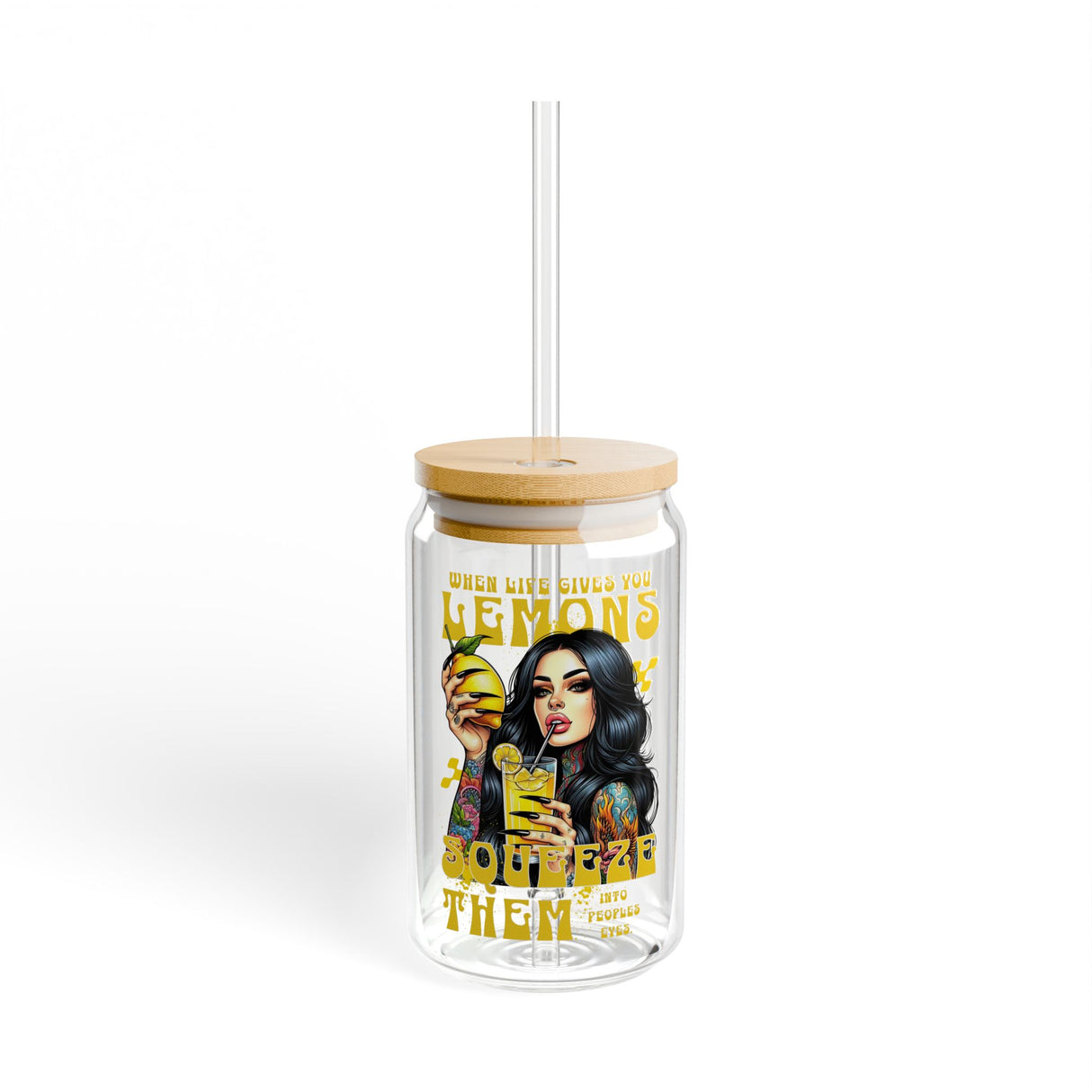 *EXCLUSIVE* WHEN LIFE GIVES YOU LEMONS, SQUEEZE THEM INTO SOMEONE'S EYES - Motivational Sipper Glass - 16oz with Tattoo-Inspired Design