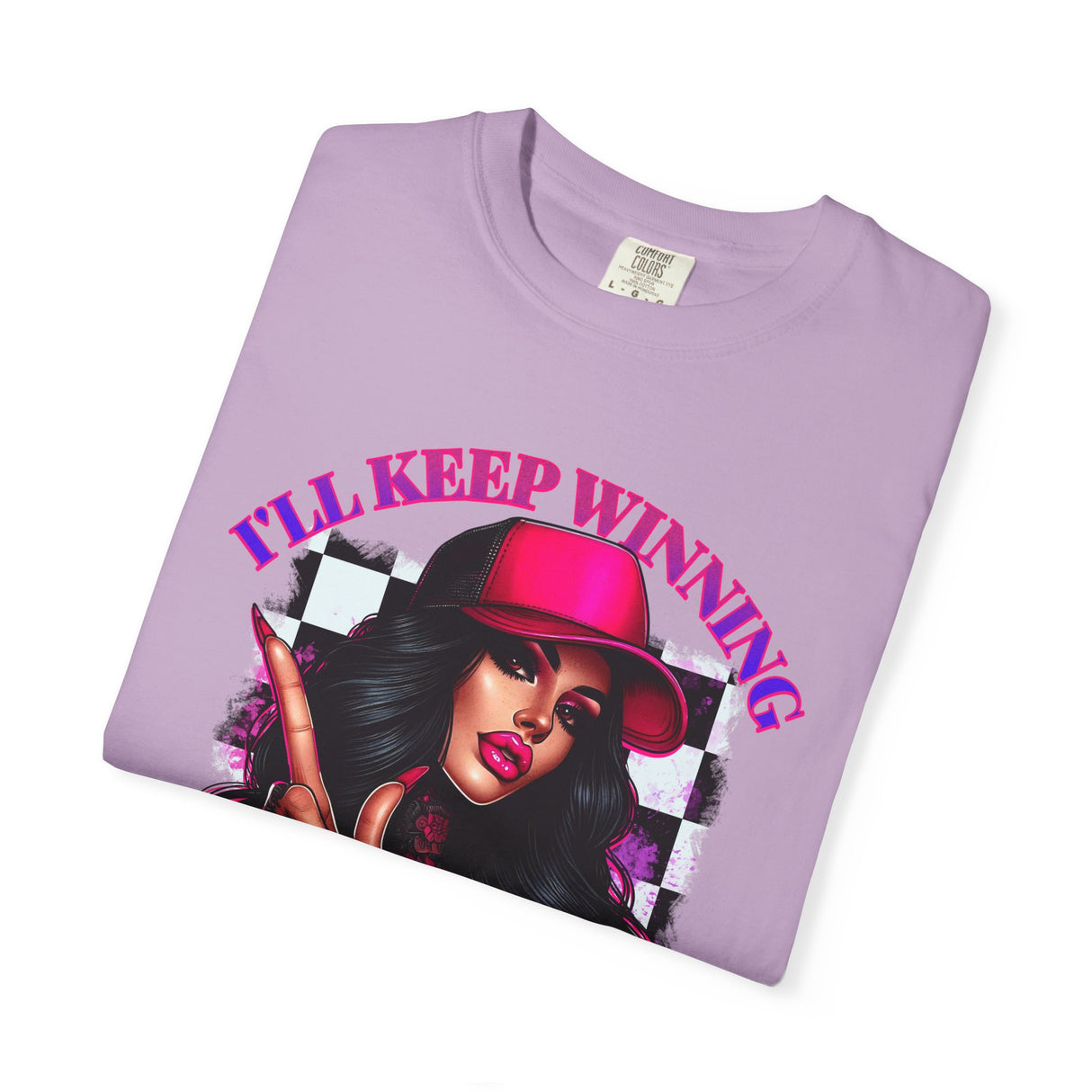 Unisex Garment-Dyed T-Shirt - "I'll Keep Winning, You Will Always Be a Fucking Loser" Graphic Tee