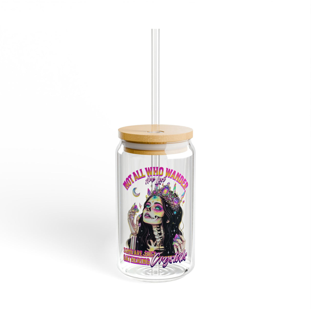 *EXCLUSIVE* NOT ALL WHO WANDER ARE LOST - SOME ARE GATHERING CRYSTALS - Sipper Glass - 16oz with Tattoo-Inspired Design