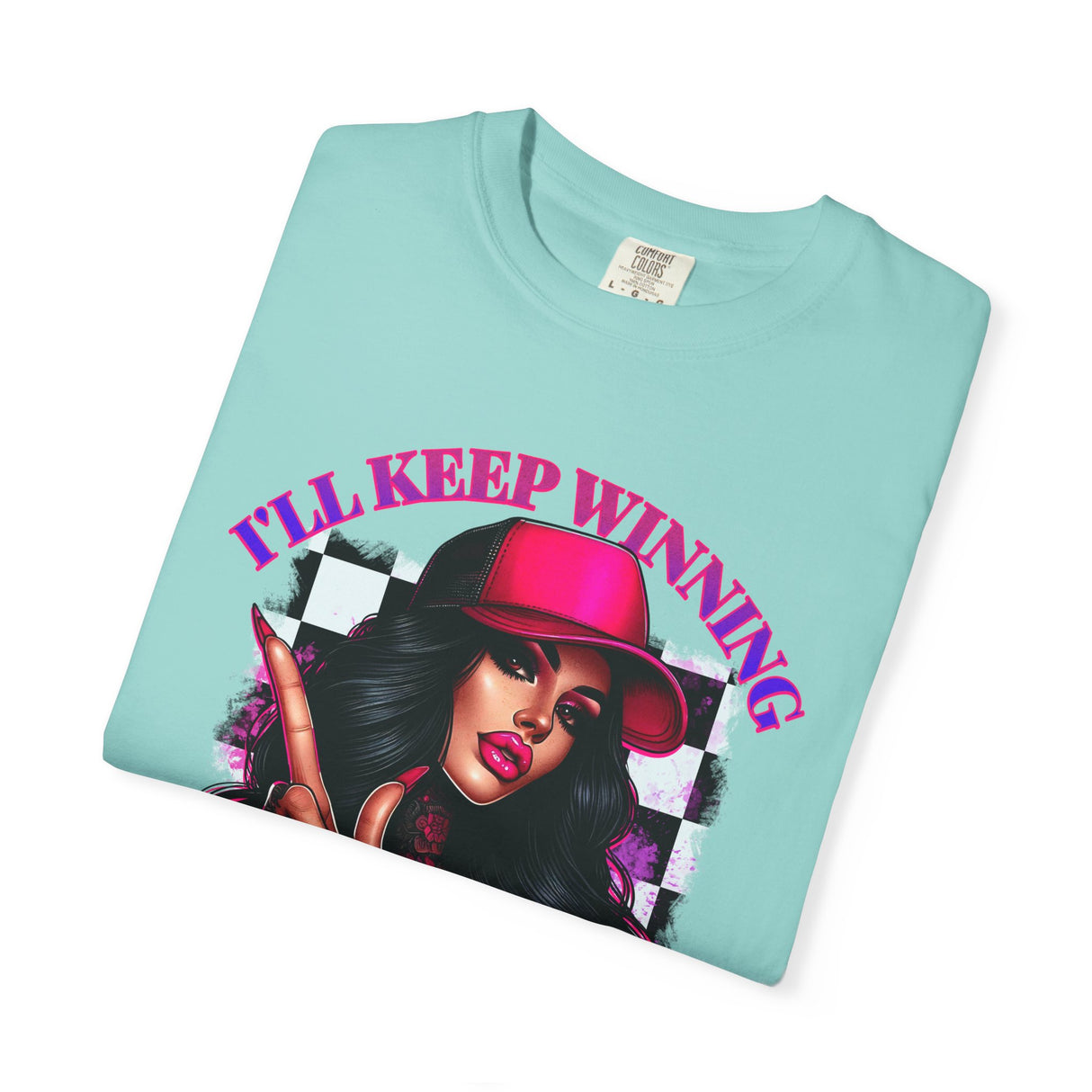 Unisex Garment-Dyed T-Shirt - "I'll Keep Winning, You Will Always Be a Fucking Loser" Graphic Tee