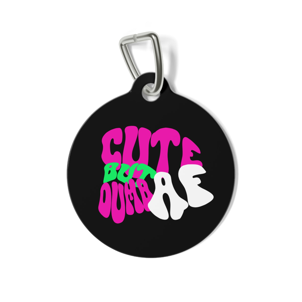 *BLACK*Cute But Dumb AF Pet Tag - Unique Dog & Cat ID Tag
