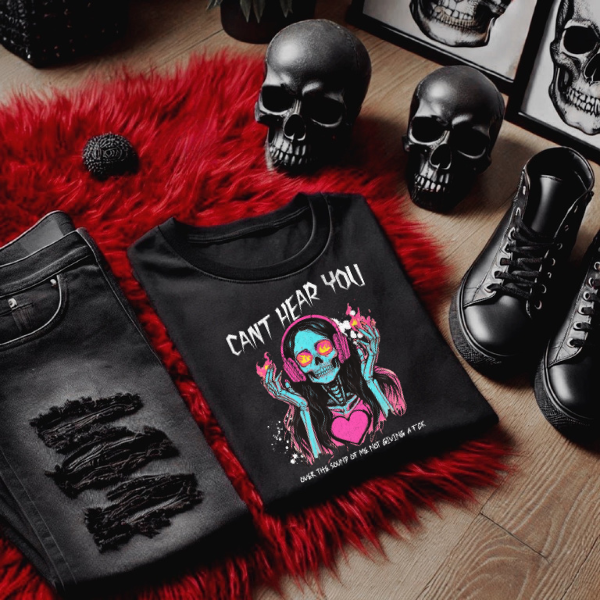 Can't Hear You, Over the Sound of Not Giving a F&ck Black T-Shirt, Sweatshirt, or Hoodie | Goth, Grunge Women's Tops