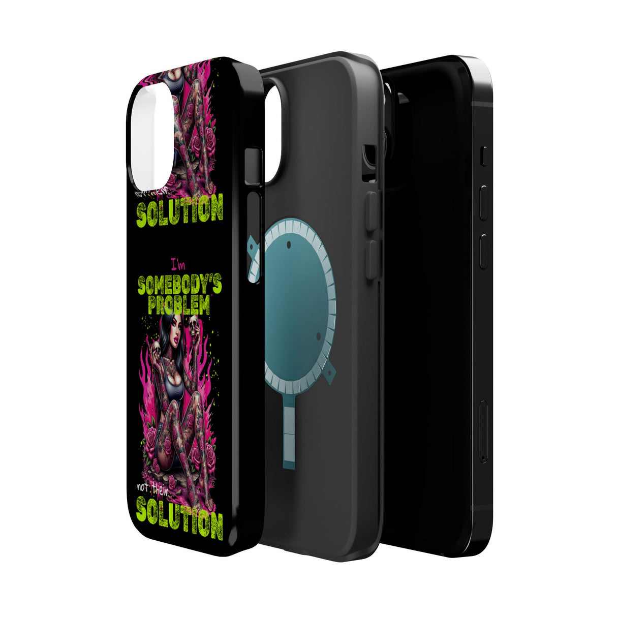 ***EXCLUSIVE***I Am Somebody's Problem, Not Their Solution - Magnetic Tough Cases - Edgy Phone Protection for Bold Style