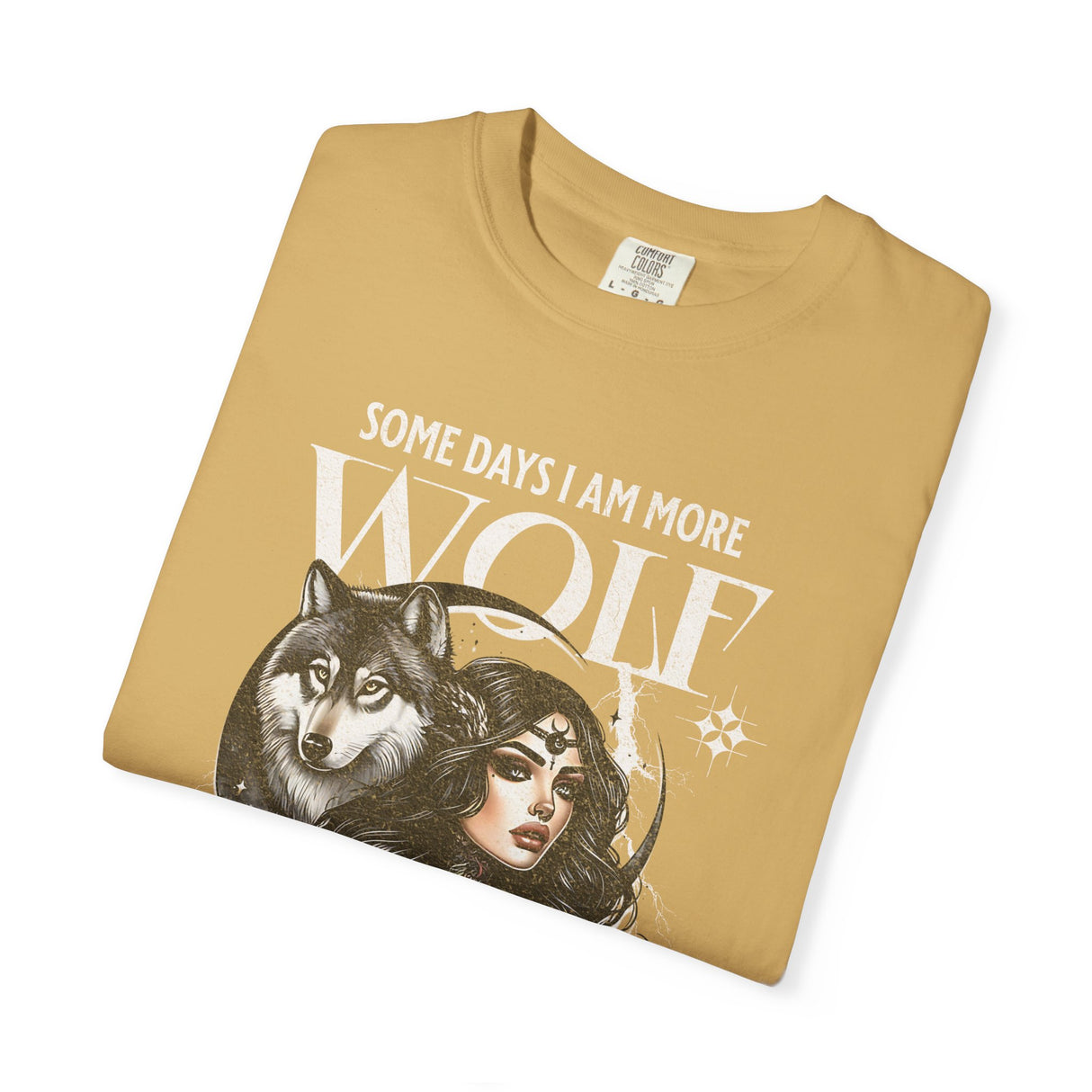 Some Days I Am More Wolf Than I Am Woman T-Shirt | Wolf Woman Illustration