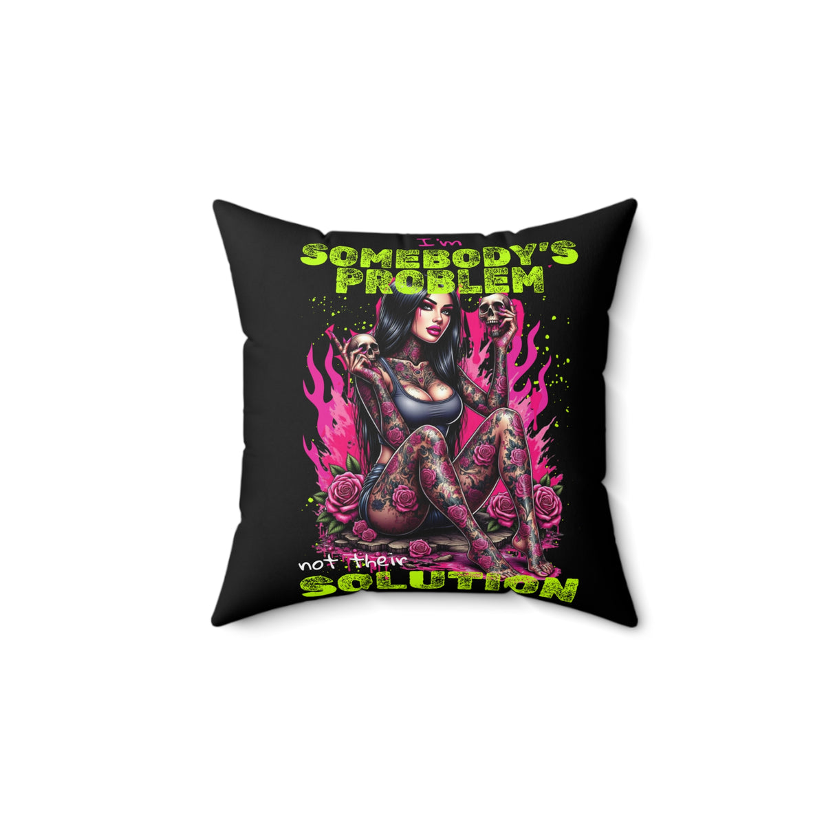 "I'm Somebody's Problem, Not Their Solution" Spun Polyester Square Pillow - Bold & Fun Home Decor
