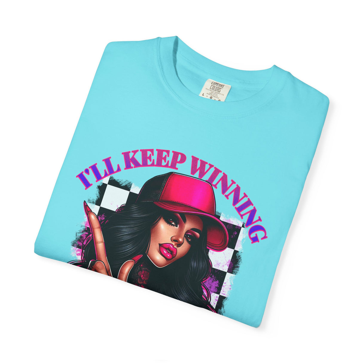 Unisex Garment-Dyed T-Shirt - "I'll Keep Winning, You Will Always Be a Fucking Loser" Graphic Tee