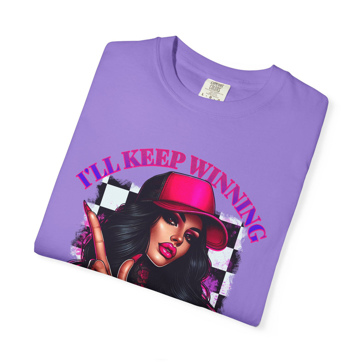 Unisex Garment-Dyed T-Shirt - "I'll Keep Winning, You Will Always Be a Fucking Loser" Graphic Tee