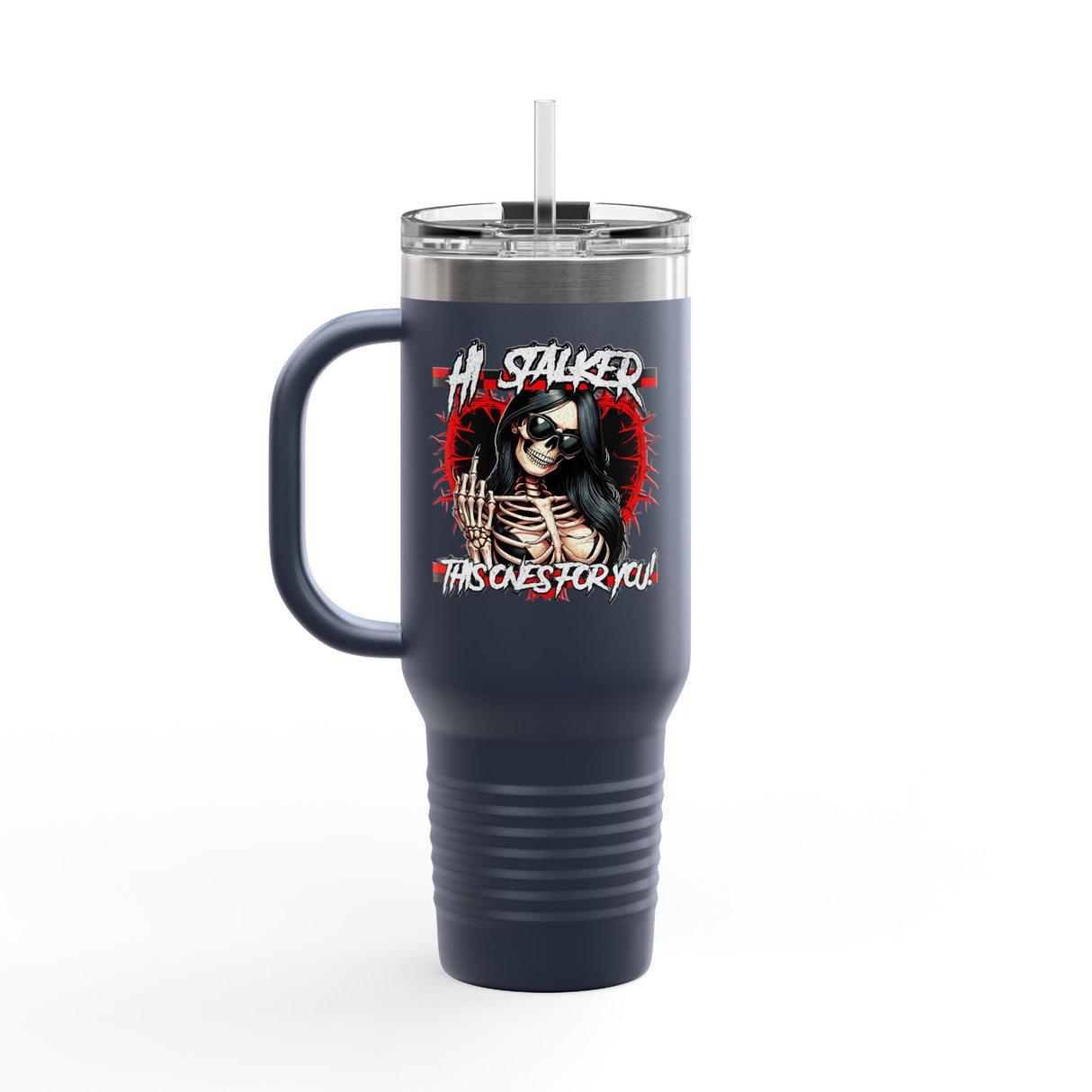 "I'm A Stalker, This One's For You" Insulated Travel Mug, 40oz - Fun & Unique Design for Coffee Lovers