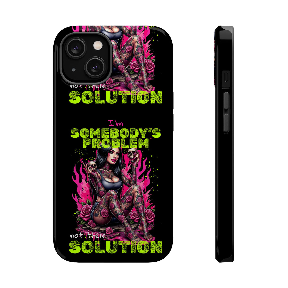***EXCLUSIVE***I Am Somebody's Problem, Not Their Solution - Magnetic Tough Cases - Edgy Phone Protection for Bold Style