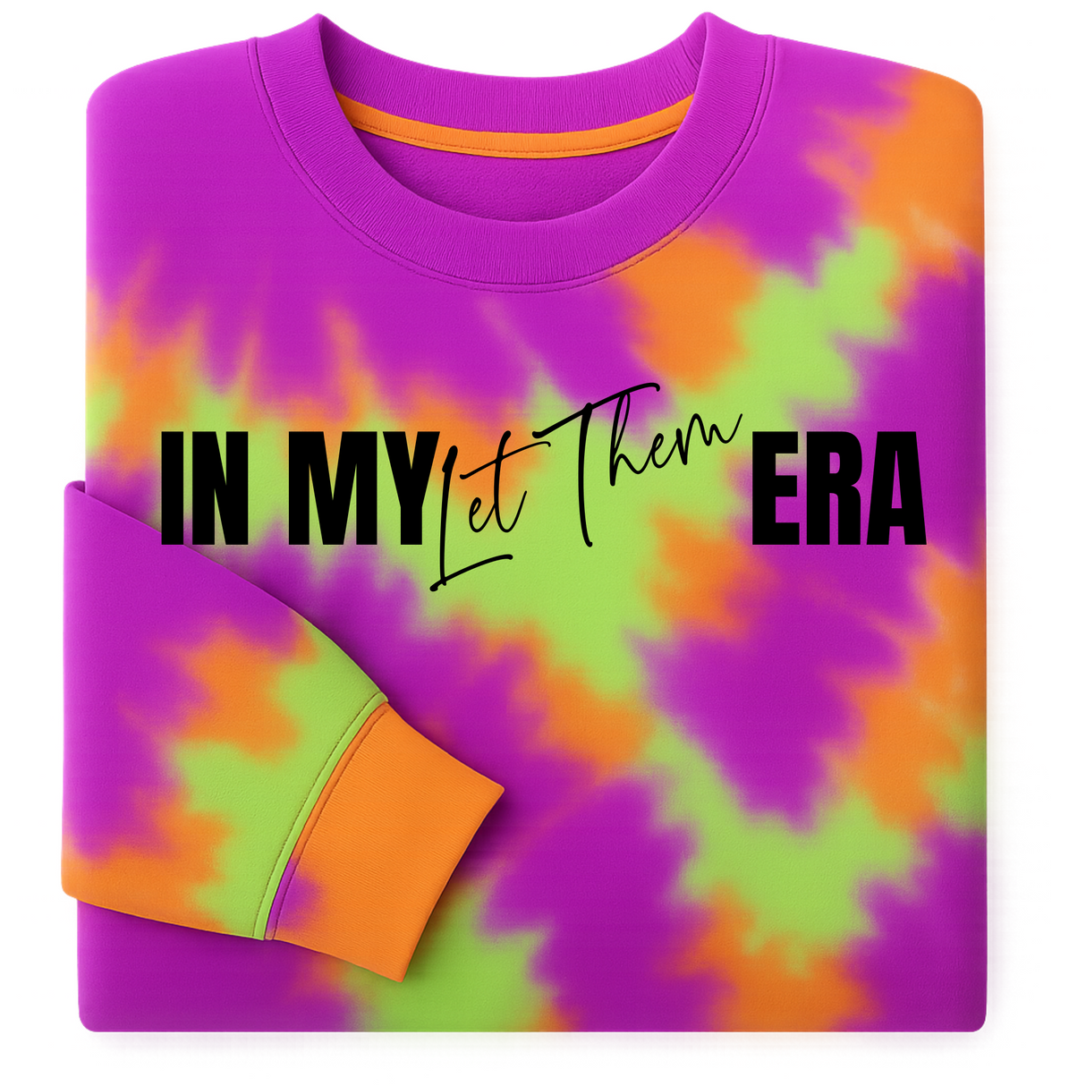 IN MY LET THEM ERA + LET THEM KEEP TALKING WHILE YOU LEVEL UP HOT PINK, LIME GREEN AND ORANGE TIE DYE SWEATSHIRT OR HOODIE