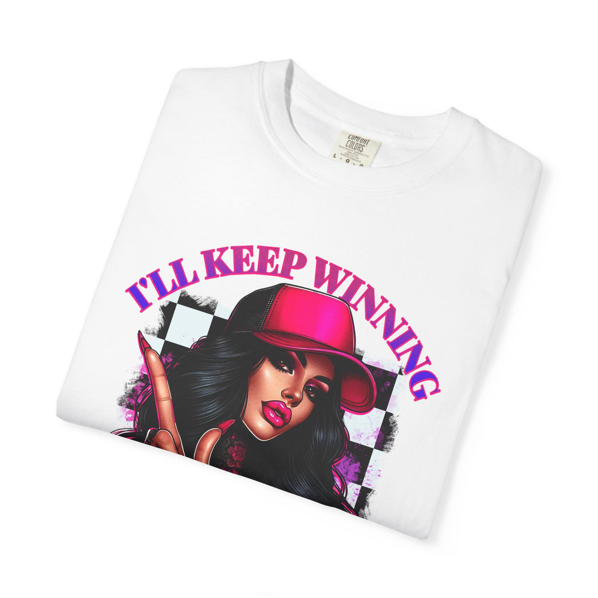 Unisex Garment-Dyed T-Shirt - "I'll Keep Winning, You Will Always Be a Fucking Loser" Graphic Tee