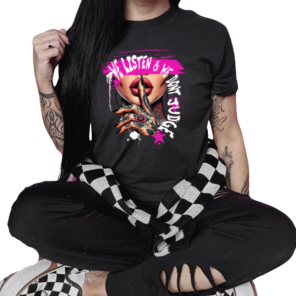 We Listen & Do No Judge Crewneck Sweatshirt, TShirt, or Hoodie