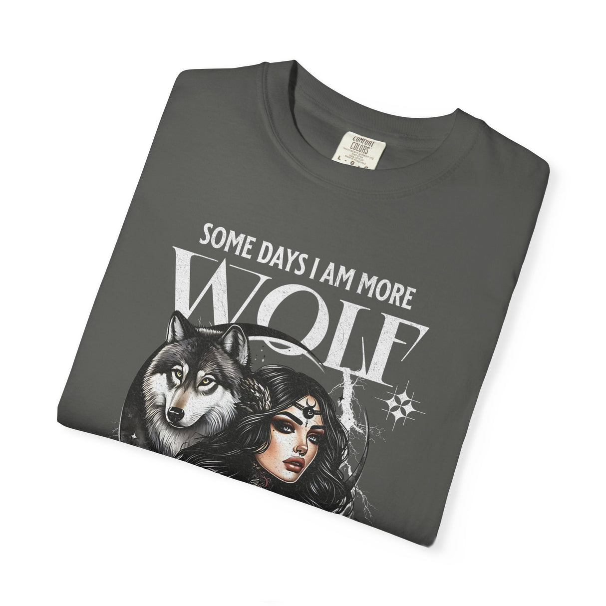 Some Days I Am More Wolf Than I Am Woman T-Shirt | Wolf Woman Illustration