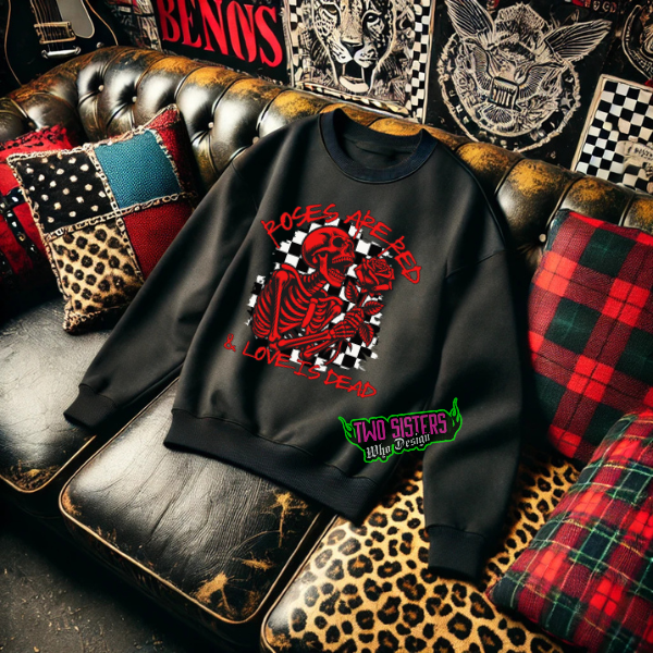 Roses Are Red, Love is Dead Black Crewneck Sweatshirt
