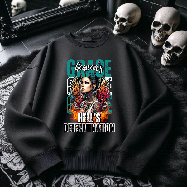 Heaven's Grace, Hell's Determination Black Sweatshirt