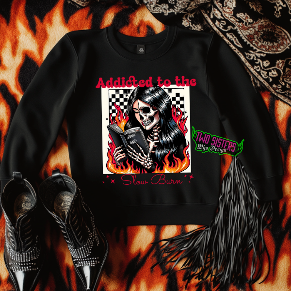 Addicted to the Slow Burn Skeleton Reading a Book Black Sweatshirt