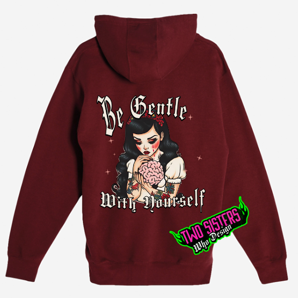 Be Gentle With Yourself Pin Up Mental Health Burgundy Zip Hoodie, Burgundy Sweatpants, or White Comfort Color TShirt