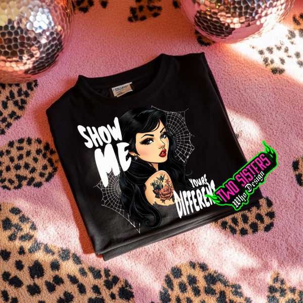 "Show Me You Are Different" Pin-Up Girl Tee/Sweatshirt