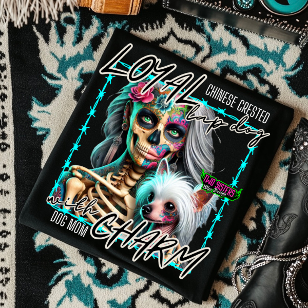 ***CUSTOMIZE******EXCLUSIVE*** "Loyal Lapdog with Charm" Apparel for Chinese Crested Dog Moms