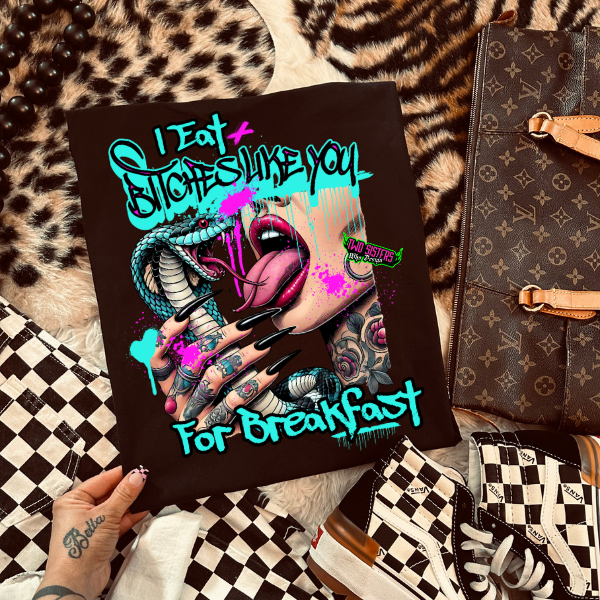 ***EXCLUSIVE***I EAT B*TCHES LIKE YOU FOR BREAKFAST BLACK TEE | HOODIE | SWEATSHIRT & 💜 COMFORT COLORS VIOLET TEE