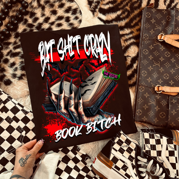 BAT SHT CRAZY BOOK BTCH Black T-Shirt | Hoodie | Sweatshirt
