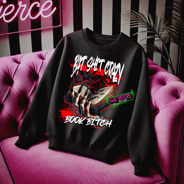 BAT SHT CRAZY BOOK BTCH Black T-Shirt | Hoodie | Sweatshirt