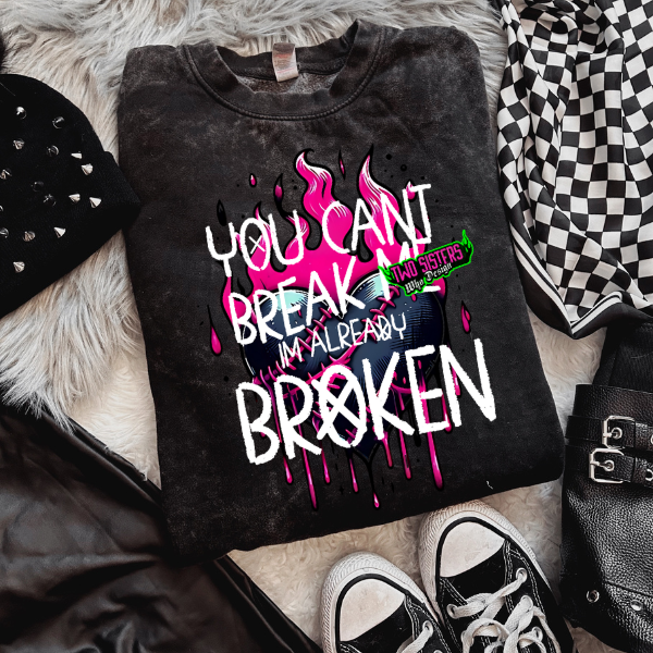 ***EXCLUSIVE***NEW***I am Already Broken Mineral Wash or Black Tee and Sweatshirt