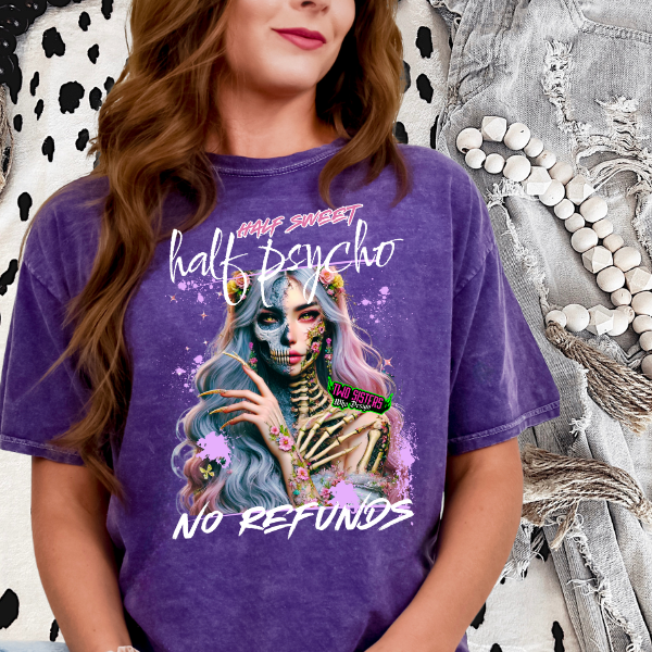 ***EXCLUSIVE***HALF SWEET, HALF PSYCHO, NO REFUNDS