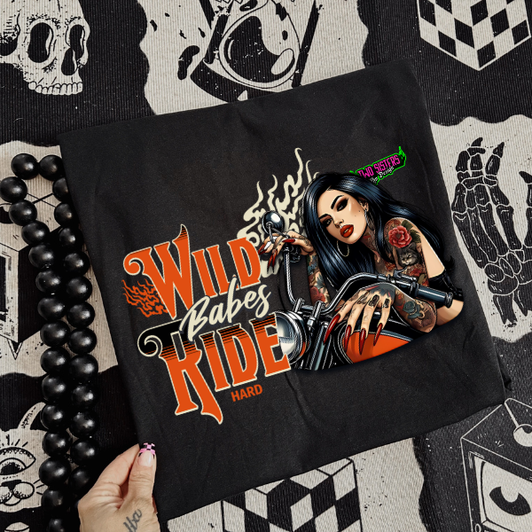 Wild Babes Ride - Black TShirt, Sweatshirt, Hoodie, or Zip Up Hoodie