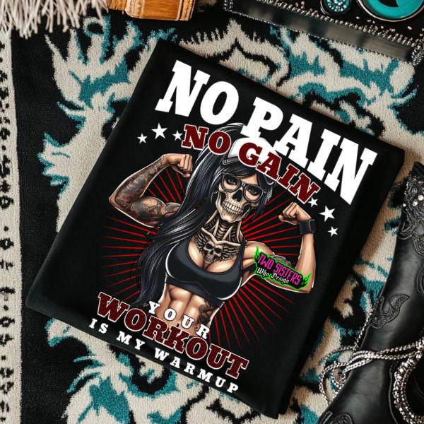 No Pain, No Gain - Workout Warrior - Black TShirt or Cropped TShirt