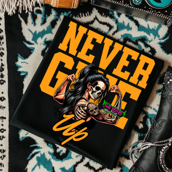 Never Give Up - Black TShirt or Cropped TShirt