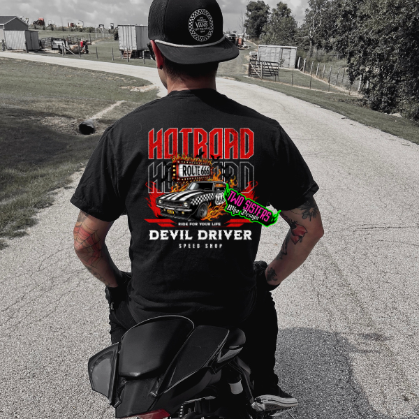 Hot Rod: Ride For Your Life - Devil Driver (BACK GRAPHIC) - Black Te, Sweatshirt, or Hoodie