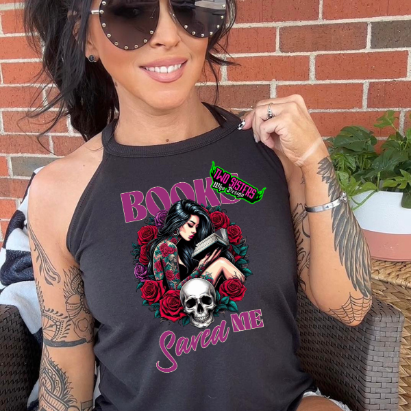 Books Saved Me Rocker Tank or Black TShirt
