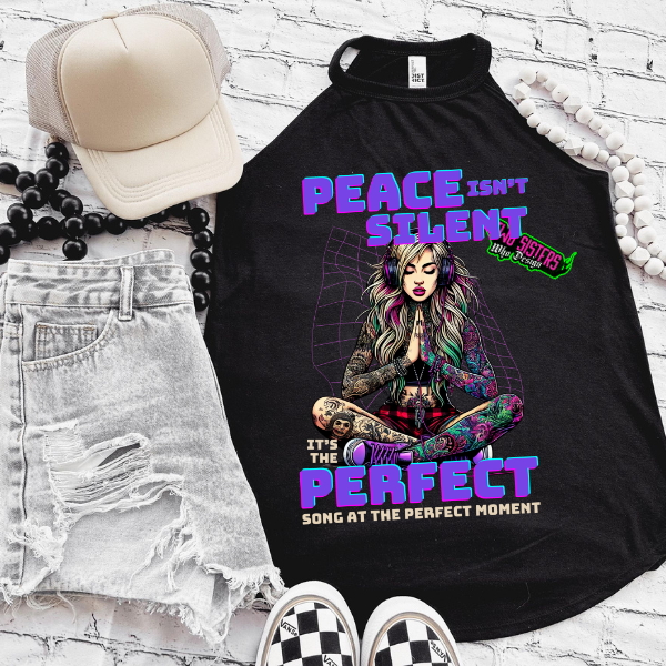 *EXCLUSIVE*Peace Isn't Silent, It's the Perfect Song at the Perfect Moment You Rocker Tank or Black TShirt