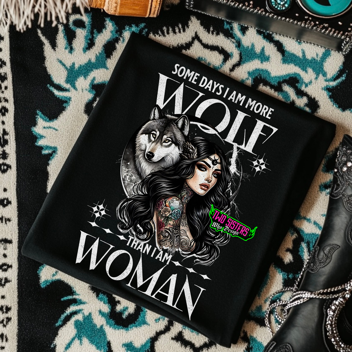 ***EXCLUSIVE***Sometimes I More Wolf Than Woman - Mineral Wash or Black TShirt, Sweatshirt, Hoodie, or Zip Up Hoodie