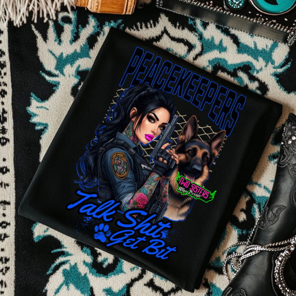 ***EXCLUSIVE***Peacekeepers: Talk Shit and Get Bit - Mineral Wash or Black TShirt, Sweatshirt, Hoodie, or Zip Up Hoodie