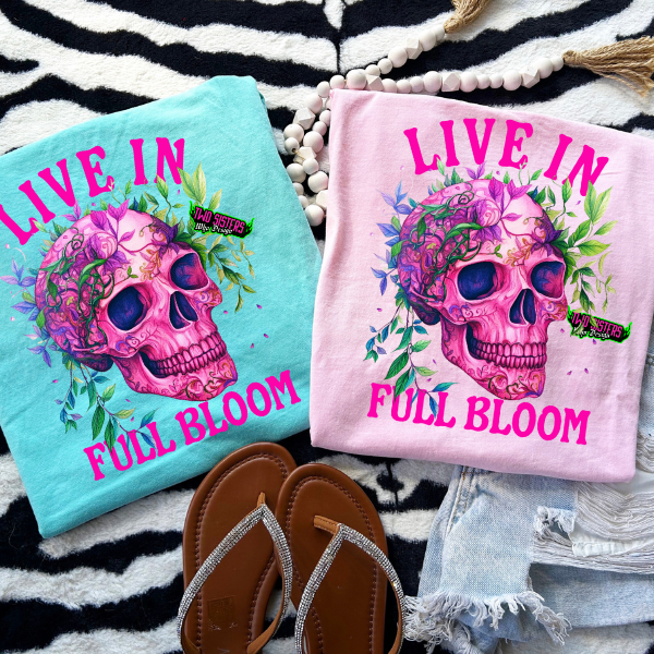 Live In Full Bloom - CC Chambray or Blossom or Black Mineral Wash or Black Rocker Tank, TShirt, Sweatshirt, Hoodie, or Zip Up Hoodie