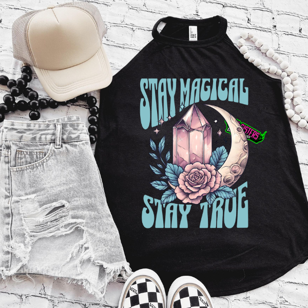 Stay Magical, Stay True - CC Neon Pink or Black Mineral Wash or Black Rocker Tank, TShirt, Sweatshirt, Hoodie, or Zip Up Hoodie