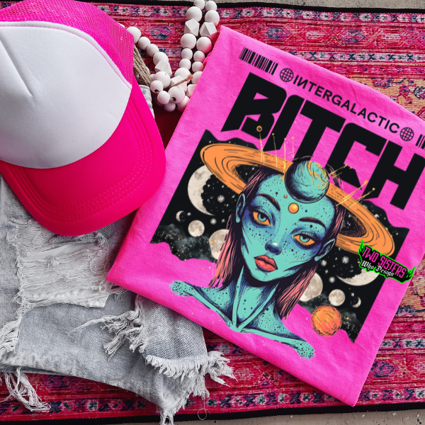 Intergalatic Bitc& Neon Pink TShirt