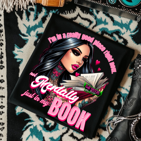 **EXCLUSIVE**I'm In A Really Good Place Right Now, Not Mentally, But in My Book - Black Mineral Wash or Black Rocker Tank, TShirt, Sweatshirt, Hoodie, or Zip Up Hoodie