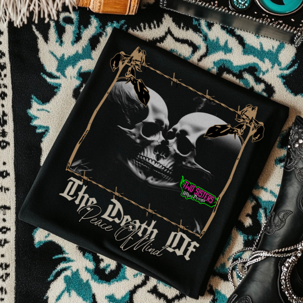 The Death of Peace of Mind - Black Mineral Wash or Black Rocker Tank, TShirt, Sweatshirt, Hoodie, or Zip Up Hoodie