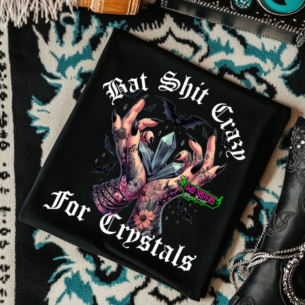Bat Shit Crazy for Crystals Black Mineral Wash or Black Rocker Tank, TShirt, Sweatshirt, Hoodie, or Zip Up Hoodie