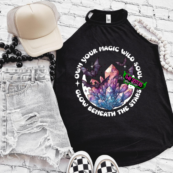 Own Your Magic Wild Soul, Glow Beneath the Starts - Black Mineral Wash or Black Rocker Tank, TShirt, Sweatshirt, Hoodie, or Zip Up Hoodie